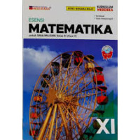 Image of ESENSI MATEMATIKA UNTUK SMA/,A/SMK KELAS XI (FASE F)