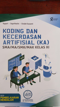 Image of KODING DAN  KECERDASAN  ARTIFISAIL {KA} SMA /MA/SMK /MAK KELAS  XI
